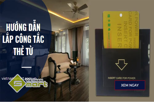 hướng dẫn lắp công tắc thẻ từ