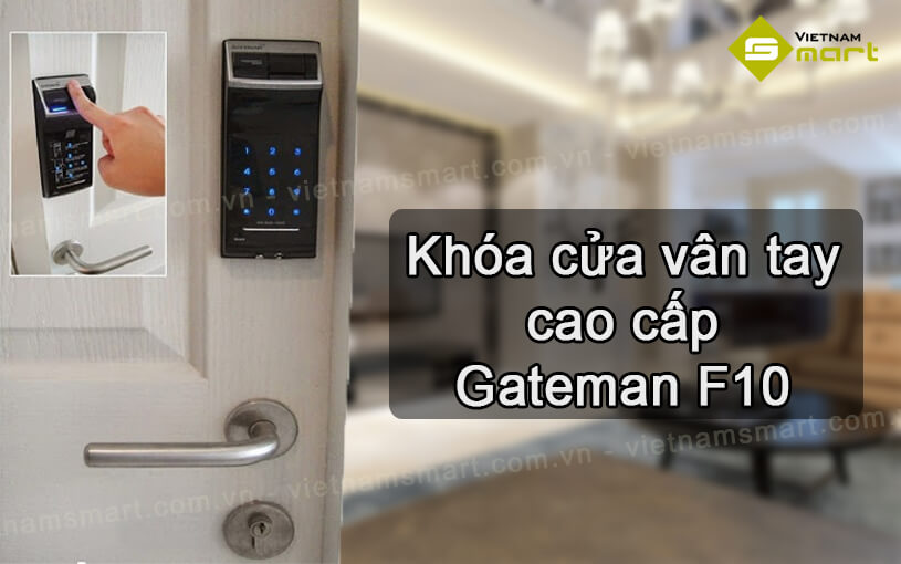 Khóa cửa vân tay Gateman F10 Gateman F10