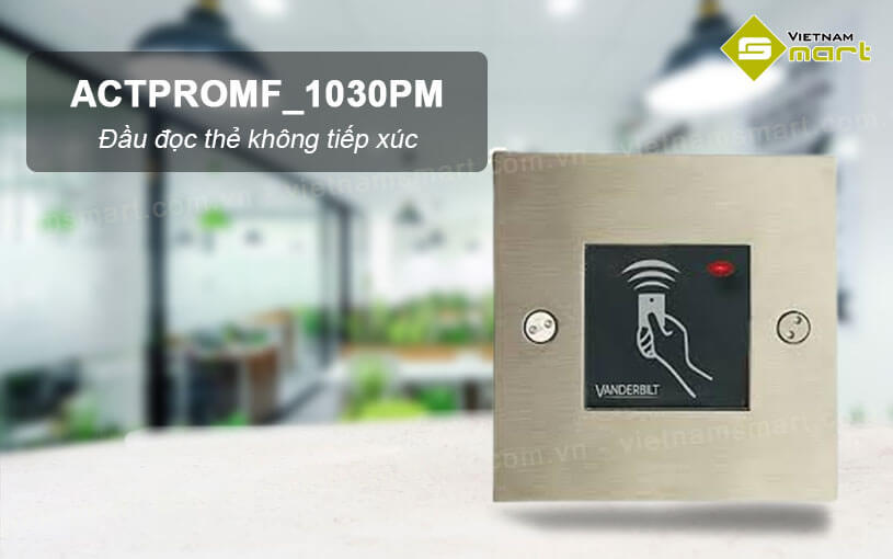Đầu đọc thẻ không tiếp xúc Vanderbilt ACTPROMF_1030PM