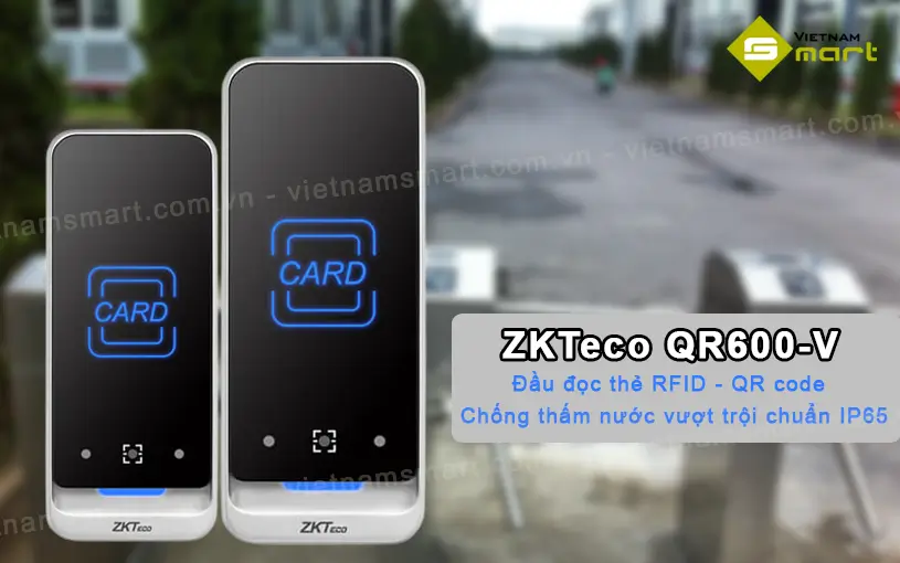 Giới thiệu đầu đọc thẻ RFID và QR Code ZKTEco QR600-V