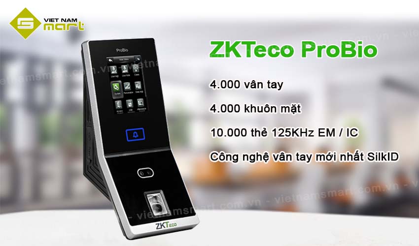Máy chấm công khuôn mặt ZKTeco ProBio Máy chấm công khuôn mặt ZKTeco ProBio
