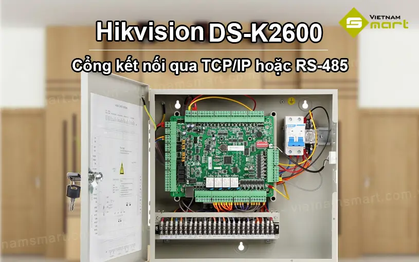 Giới thiệu về bộ điều khiển truy cập Hikvision DS-K2600