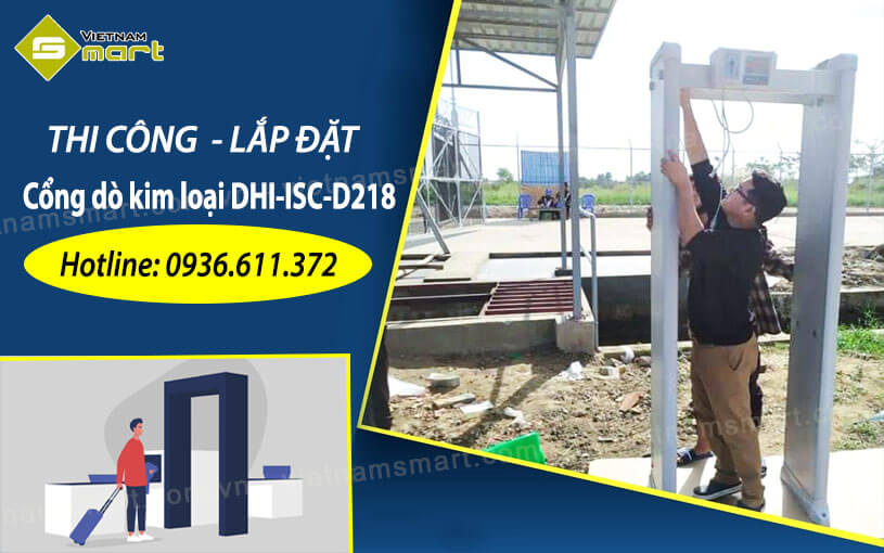 Cổng dò kim loại Dahua DHI-ISC-D218 Cổng dò kim loại Dahua DHI-ISC-D218 được thi công - lắp đặt bởi VietnamSmart