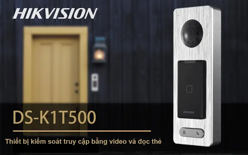 Giới thiệu về thiết bị đọc thẻ kiểm soát truy cập Hikvision DS-K1T500