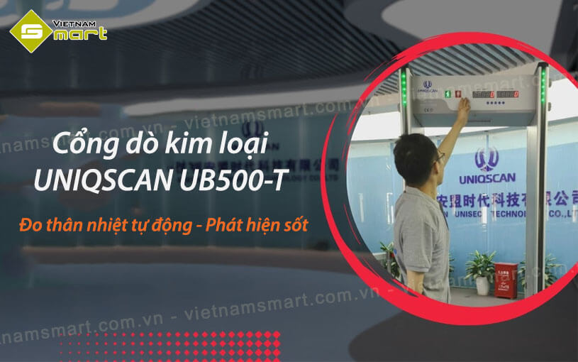 Giới thiệu về sản phẩm cổng dò kim loại và phát hiện sốt UNIQSCAN UB500-T