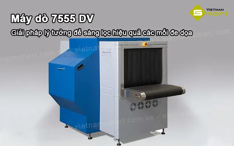 Máy dò chất nổ HI-SCAN 7555 DV Máy dò chất nổ HI-SCAN 7555 DV công nghệ hiện đại