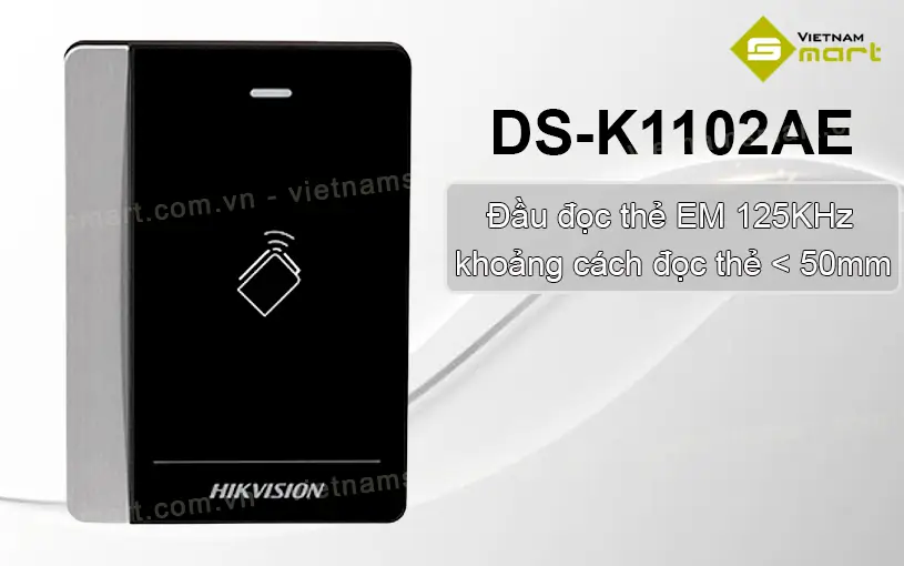 Giới thiệu về đầu đọc thẻ Hikvision DS-K1102AE