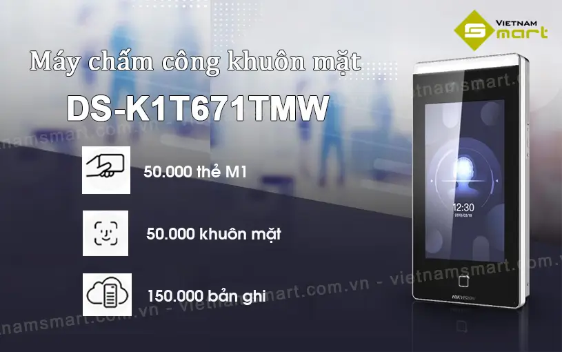 Giới thiệu máy chấm công khuôn mặt Hikvision DS-K1T671TMW