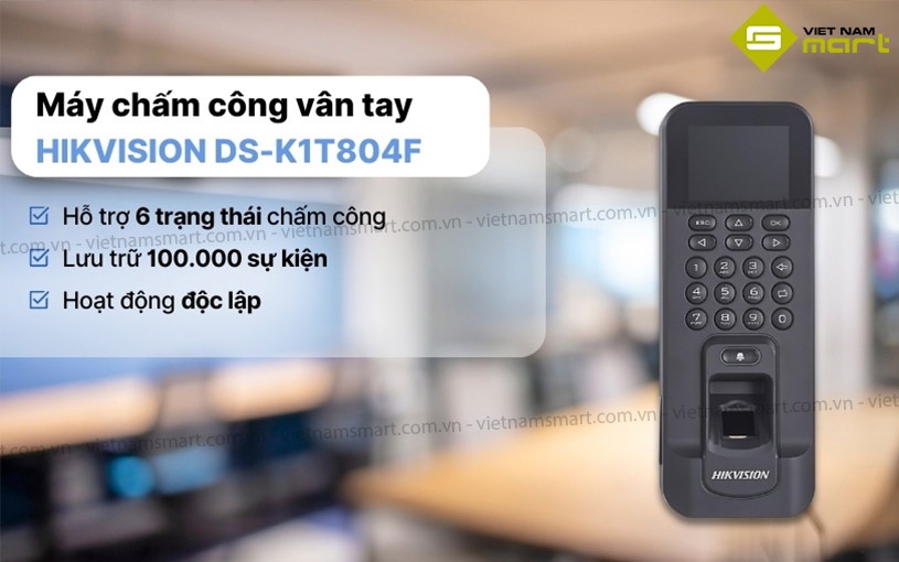 Máy chấm công vân tay HIKVISION DS-K1T804F Giới thiệu mẫu máy chấm công vân tay Hikvision DS-K1T804F