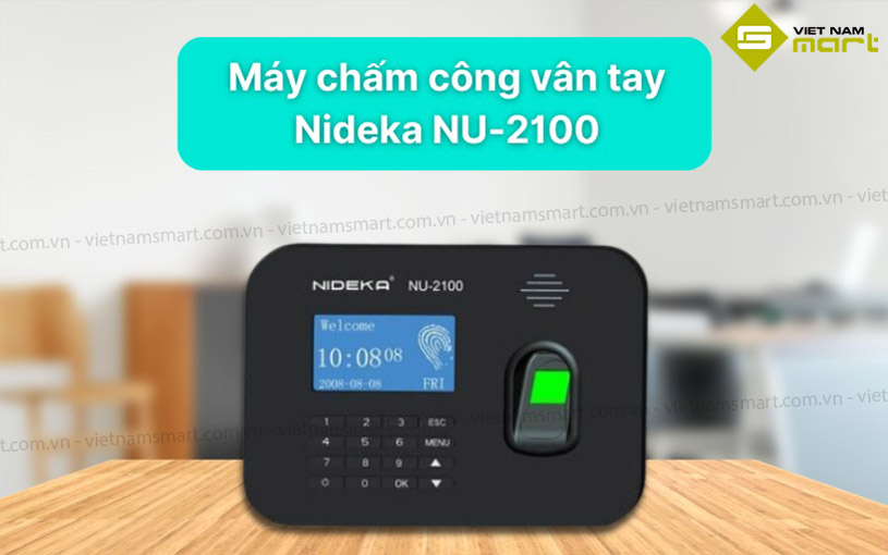 Máy chấm công vân tay Nideka NU-2100 Giới thiệu máy chấm công vân tay Nideka NU-2100