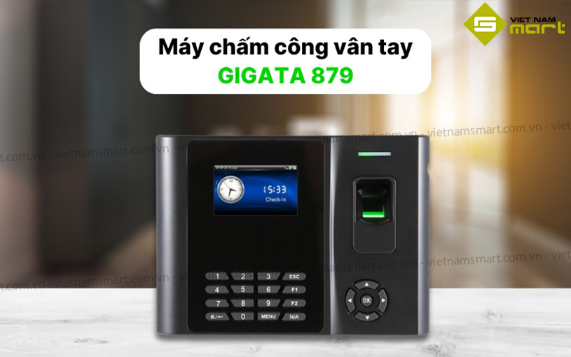 Máy chấm công vân tay GiGaTa 879 Giới thiệu máy chấm công vân tay Gigata 879