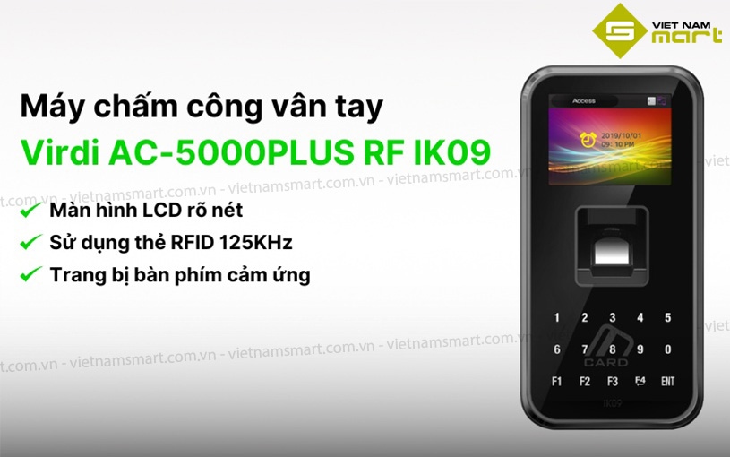 Máy chấm công vân tay Virdi AC-5000PLUS RF IK09 Giới thiệu máy chấm công vân tay thẻ Virdi AC-5000Plus-RF-IK09