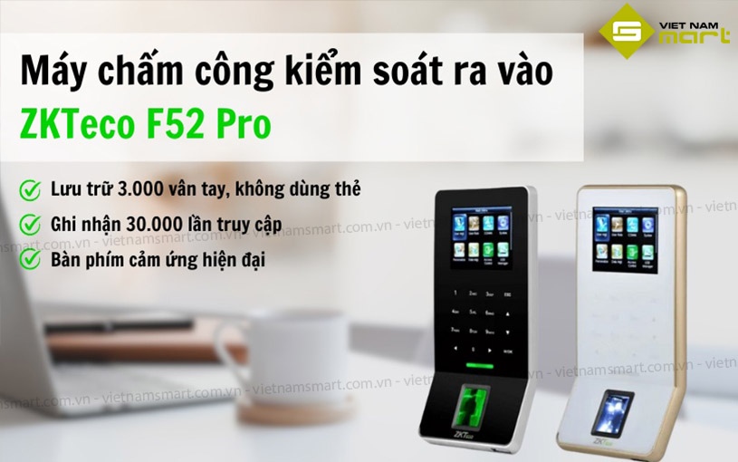 Máy chấm công kiểm soát ra vào ZKTeco F52 Pro Máy chấm công kiểm soát ra vào ZKTeco F52 Pro
