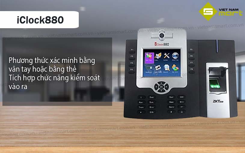 Máy chấm công vân tay ZKTeco iClock880