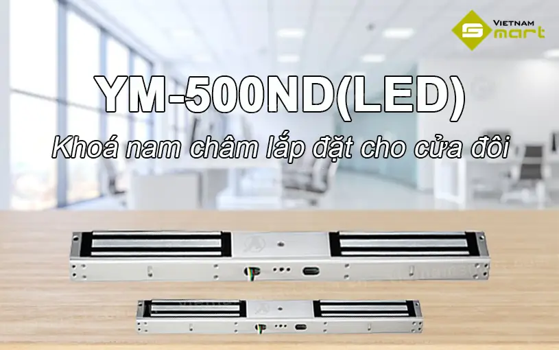 Khoá điện từ đôi Yli YM-500ND(LED) Giới thiệu về khóa nam châm YM-50NLED dufngc ho cửa đôi