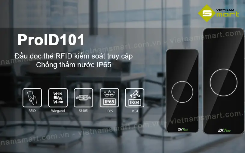 Giới thiệu về đầu đọc thẻ RFID ZKTeco ProID101