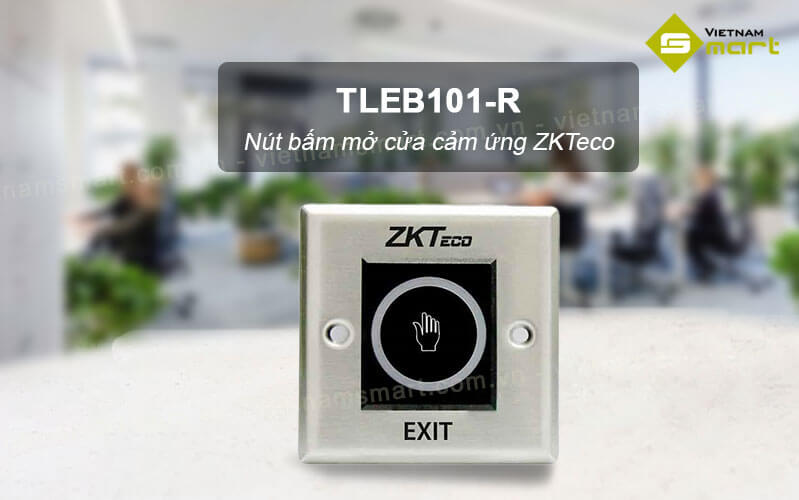 Nút bấm mở cửa cảm ứng ZKTeco TLEB101-R