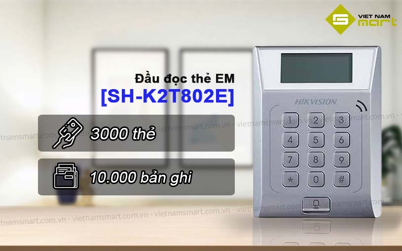 Giới thiệu về Máy chấm công kiểm soát cửa Hikvision SH-K2T802E