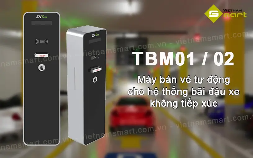 Giới thiệu về máy bán vé tự động ZKTeco TBM01 / 02