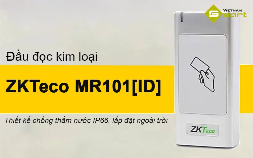 Giới thiệu về đầu đọc thẻ kim loại ZKTeco MR101[ID]