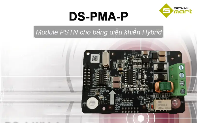 Giới thiệu về module giao tiếp PSTN Hikvision DS-PMA-P