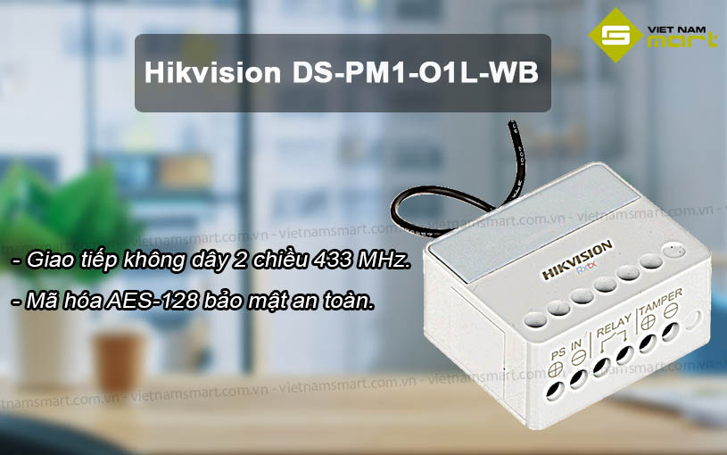 Giới thiệu về Thiết bị PGM không dây Hikvision DS-PM1-O1L-WB