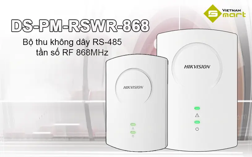 Giới thiệu về bộ thu không dây Hikvision DS-PM-RSWR-868