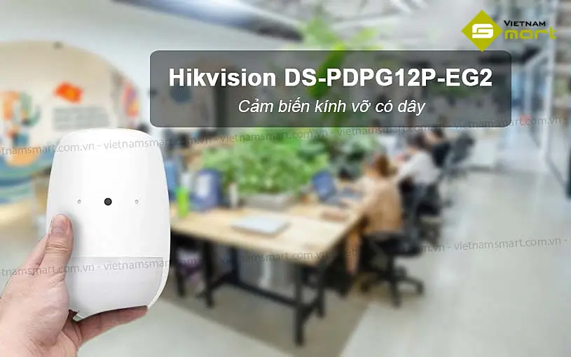 Giới thiệu về cảm biến báo vỡ kính Hikvision DS-PDPG12P-EG2