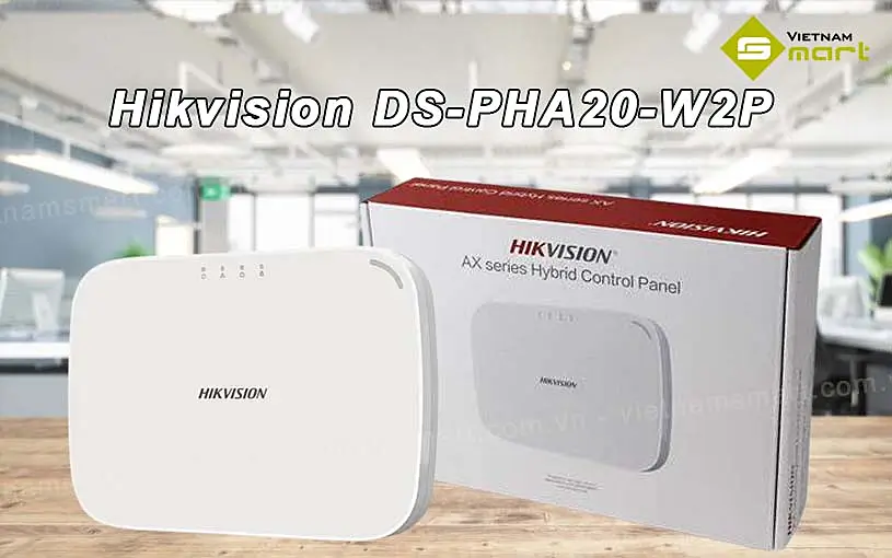 Giới thiệu bảng điều khiển AX Hikvision DS-PHA20-W2P