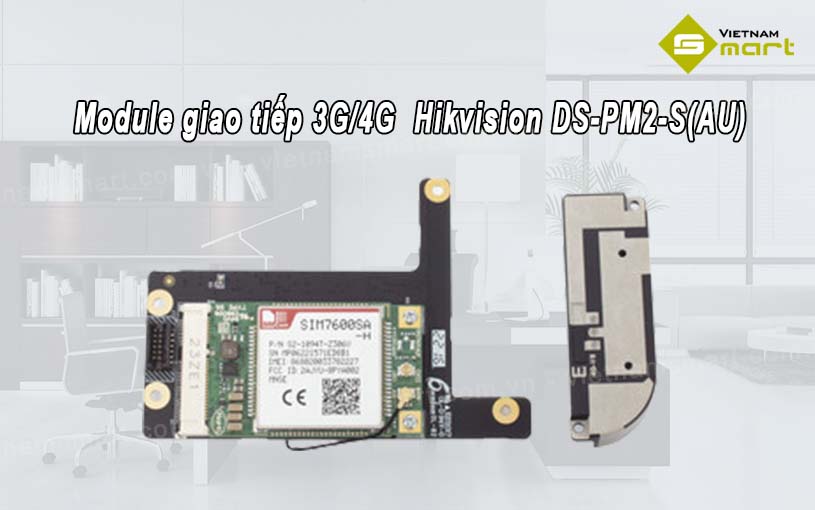 Giới thiệu về Module giao tiếp 3G/4G DS-PM2-S(AU)