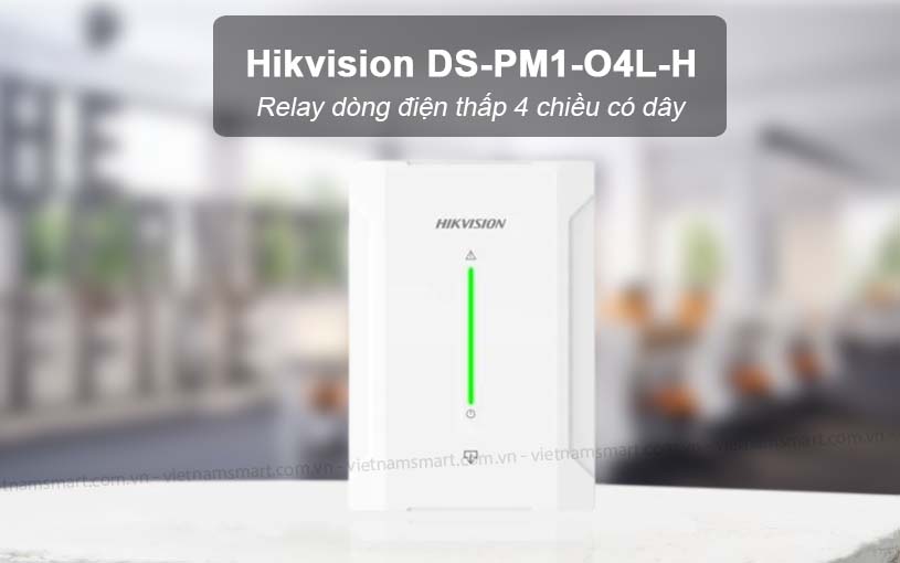Giới thiệu về Bộ mở rộng relay Hikvision DS-PM1-O4L-H