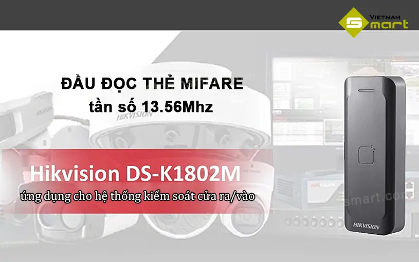 Giới thiệu về đầu đọc thẻ Hikvision DS-K1802M