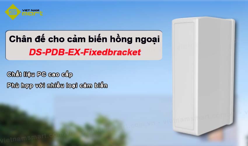 Giới thiệu về Chân đế cố định cho 2 cảm biến Hikvision DS-PDB-EX-Fixedbracket