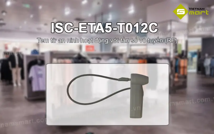 Tem từ an ninh Dahua ISC-ETA5-T012C Thông tin về tem từ an ninh Dahua ISC-ETA5-T012C
