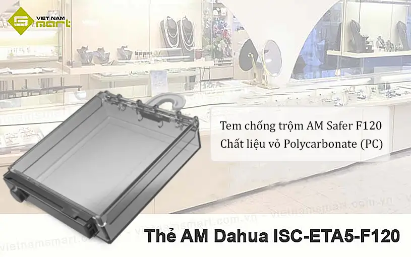 Giới thiệu về tem từ an ninh Dahua ISC-ETA5-F120