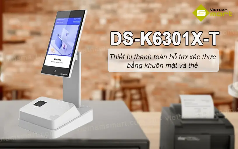 Thiết bị thanh toán Hikvision DS-K6301X-T Giới thiệu về thiết bị thanh toán Hikvision DS-K6301X-T