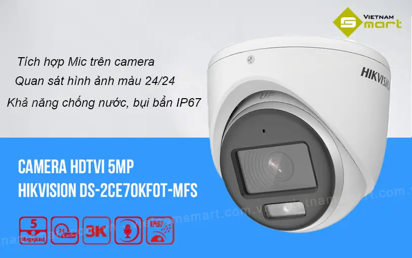 Giới thiệu về thiết bị camera TVI Colorvu Hikvision DS-2CE70KF0T-MFS