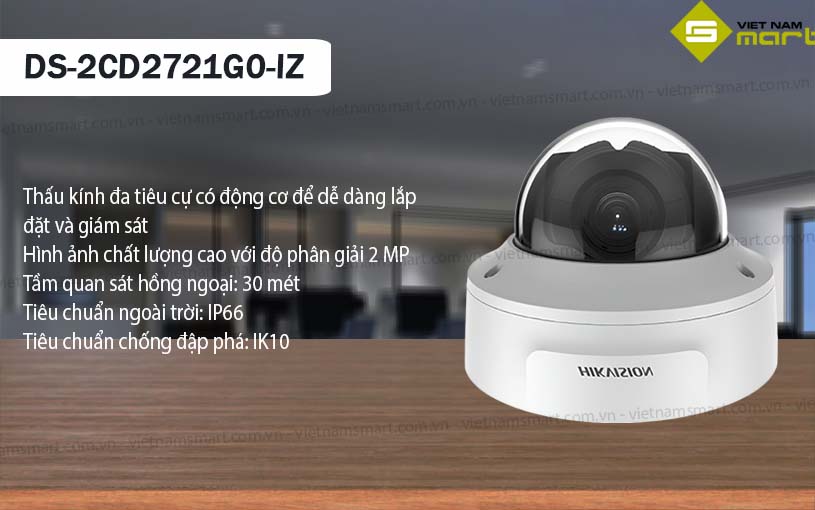 Camera IP dome hồng ngoại Hikvision DS-2CD2721G0-IZ Camera IP Hikvision DS-2CD2721G0-IZ