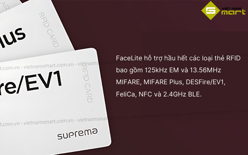 FaceLite Suprema hỗ trợ đa dạng thẻ