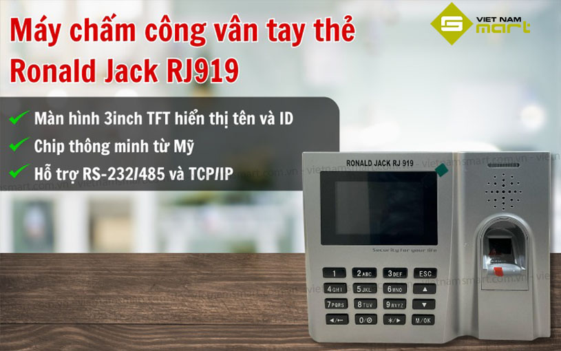 Giới thiệu máy chấm công vân tay thẻ Ronald Jack RJ919