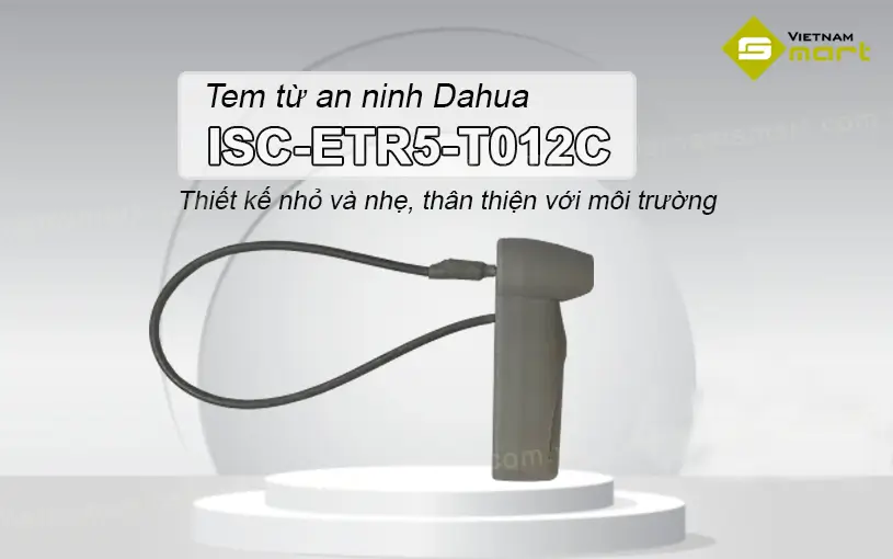 Giới thiệu về tem từ an ninh Dahua ISC-ETR5-T012C