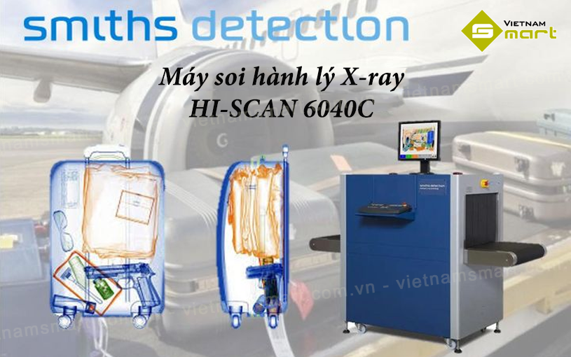 Máy soi chiếu X-Ray HI-SCAN 6040C - Smiths HI-SCAN 6040C - Smiths