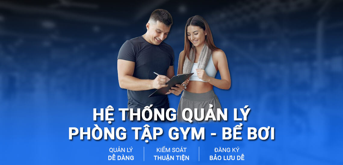 Hệ thống quản lý phòng tập gym bể bơi