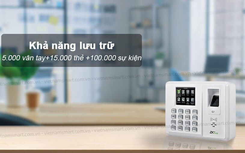 Máy chấm công vân tay thẻ ZKTeco G1 Khả năng lưu trữ máy chấm công vân tay và thẻ ZKTeco G1