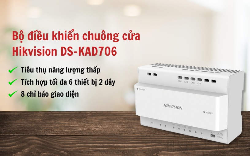 Giới thiệu bộ điều khiển chuông cửa Hikvision DS-KAD706
