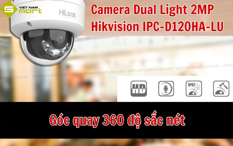 Camera Dual Light 2MP Hikvision IPC-D120HA-LU Giới thiệu camera HiLook Dual Light 2MP Hikvision IPC-D120HA-LU (2)