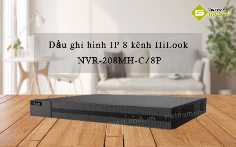 Đầu ghi hình IP 8 kênh HiLook NVR-208MH-C/8P Đầu ghi hình IP 8 kênh HiLook NVR-208MH-C/8P