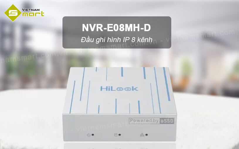 Đầu ghi hình IP 8 kênh HiLook NVR-E08MH-D Đầu ghi hình IP 8 kênh HiLook NVR-E08MH-D