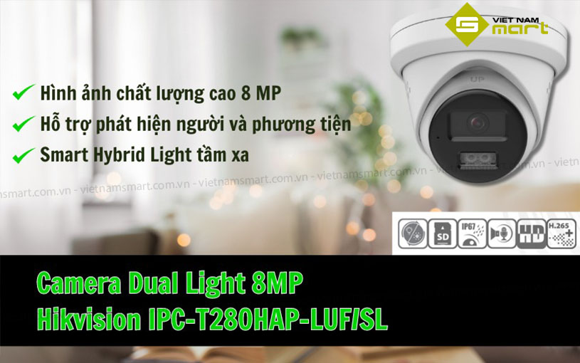 Giới thiệu camera HiLook Dual Light 8MP Hikvision IPC-T280HAP-LUF/SL