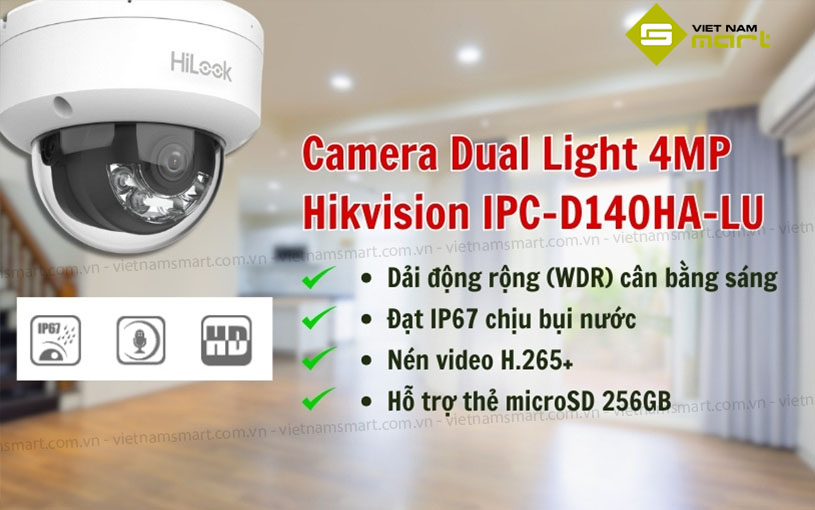 Giới thiệu camera Hilook Dual Light 4MP Hikvision IPC-D140HA-LU